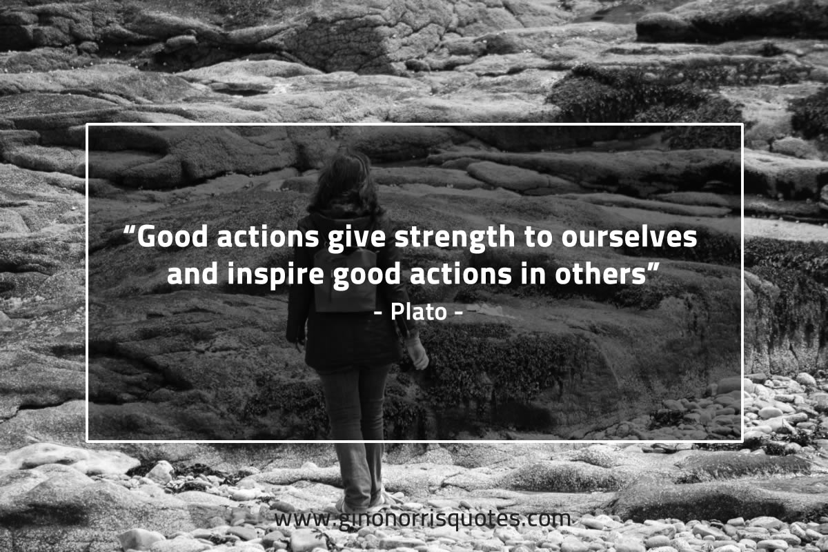 Good actions give strength to ourselves PlatoQuotes