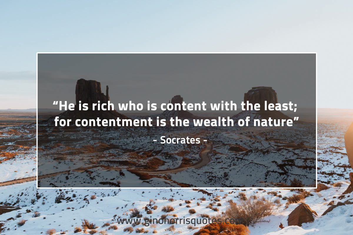 He is rich who is content with the least SocratesQuotes