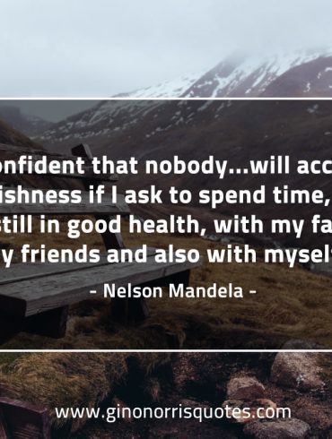 I am confident that nobody MandelaQuotes