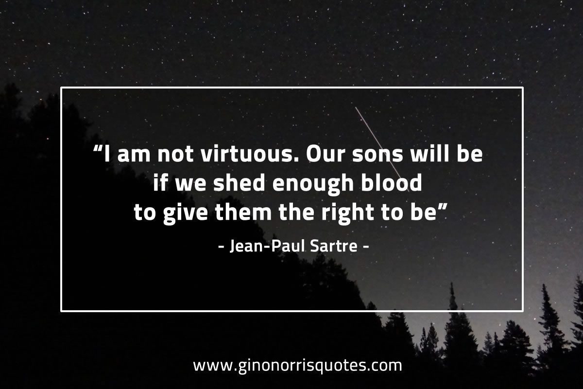 I am not virtuous SartreQuotes