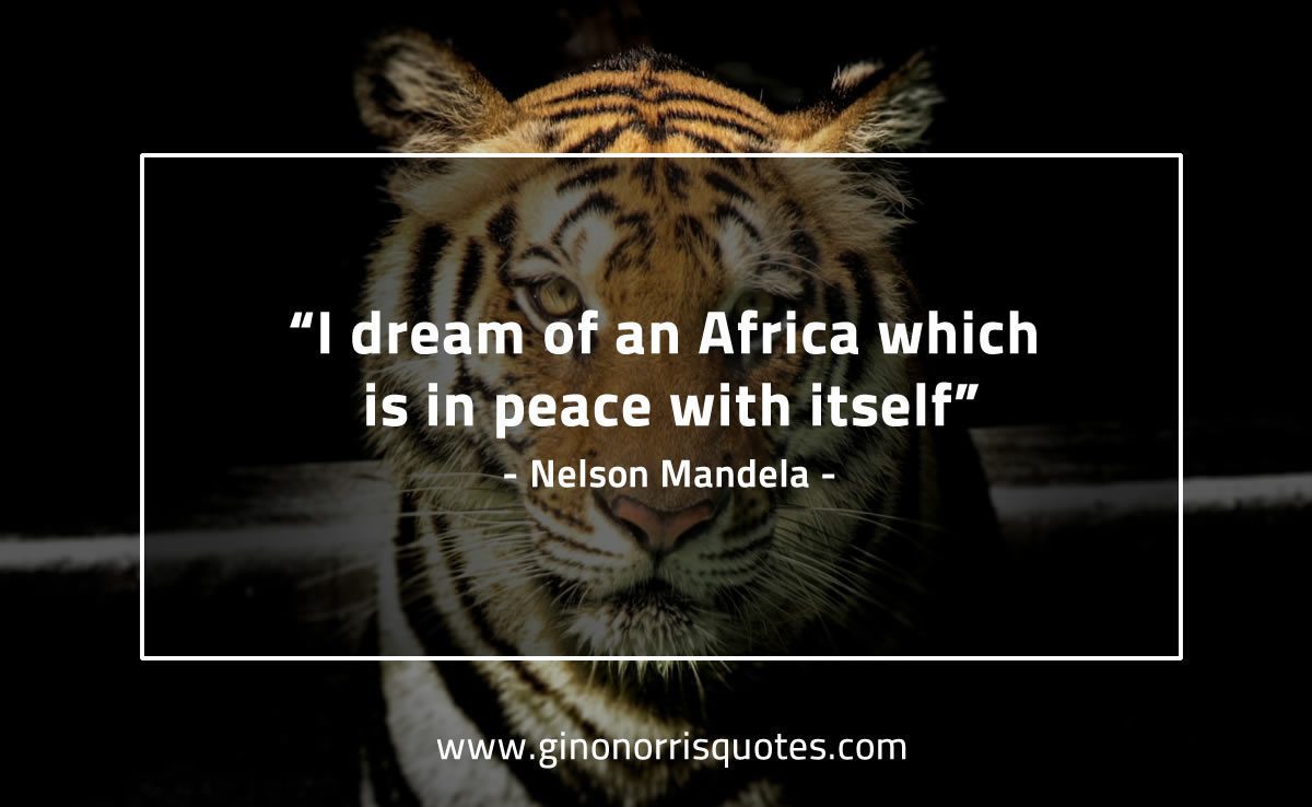 I dream of an Africa which is in peace with itself MandelaQuotes