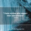 I hate victims who respect SartreQuotes