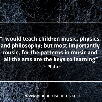 I would teach children music PlatoQuotes