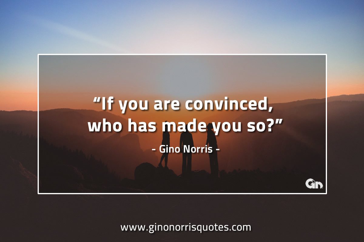 If you are convinced GinoNorrisQuotes