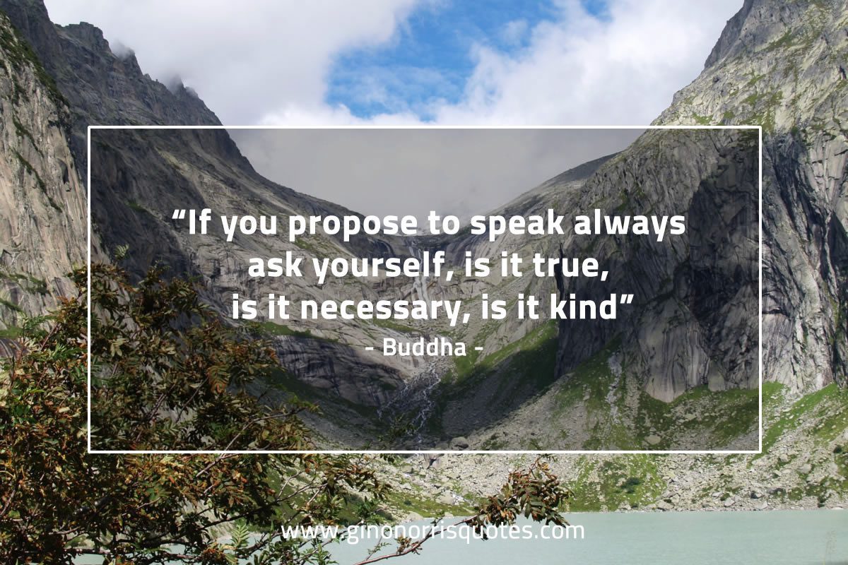 If you propose to speak BuddhaQuotes