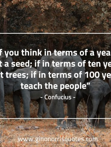 If you think in terms of a year ConfuciusQuotes