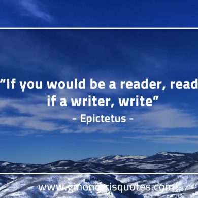 If you would be a reader EpictetusQuotes