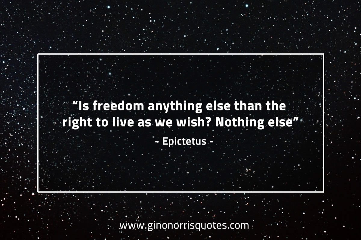 Is freedom anything else EpictetusQuotes
