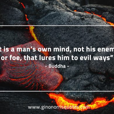 It is a man’s own mind BuddhaQuotes