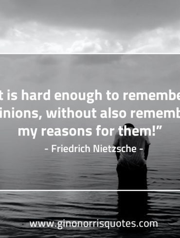 It is hard enough to remember NietzscheQuotes