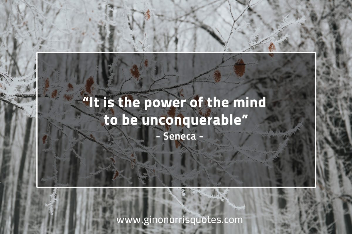 It is the power of the mind SenecaQuotes