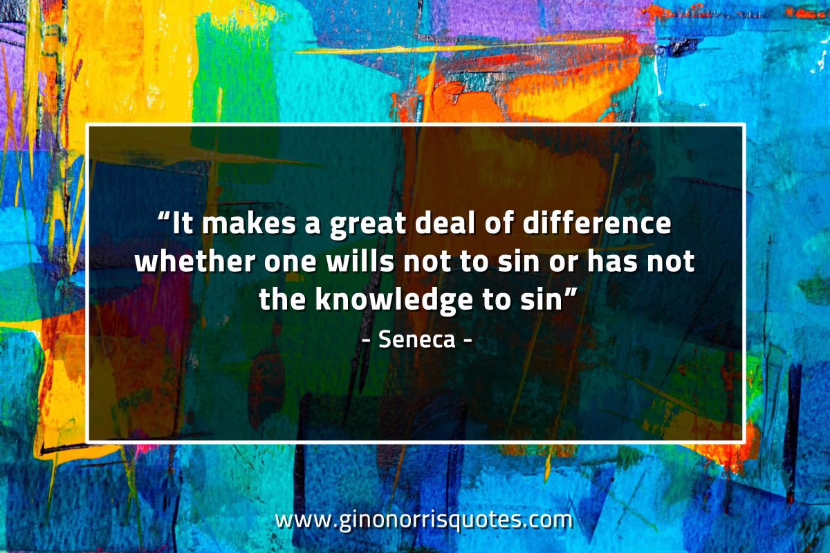 It makes a great deal of difference SenecaQuotes