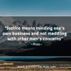 Justice means minding one’s own business PlatoQuotes