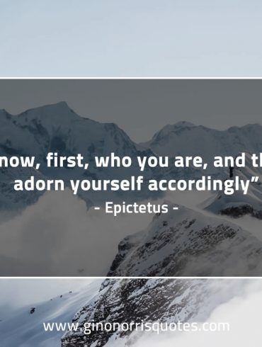 Know first who you are EpictetusQuotes