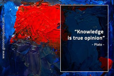 Knowledge is true opinion PlatoQuotes