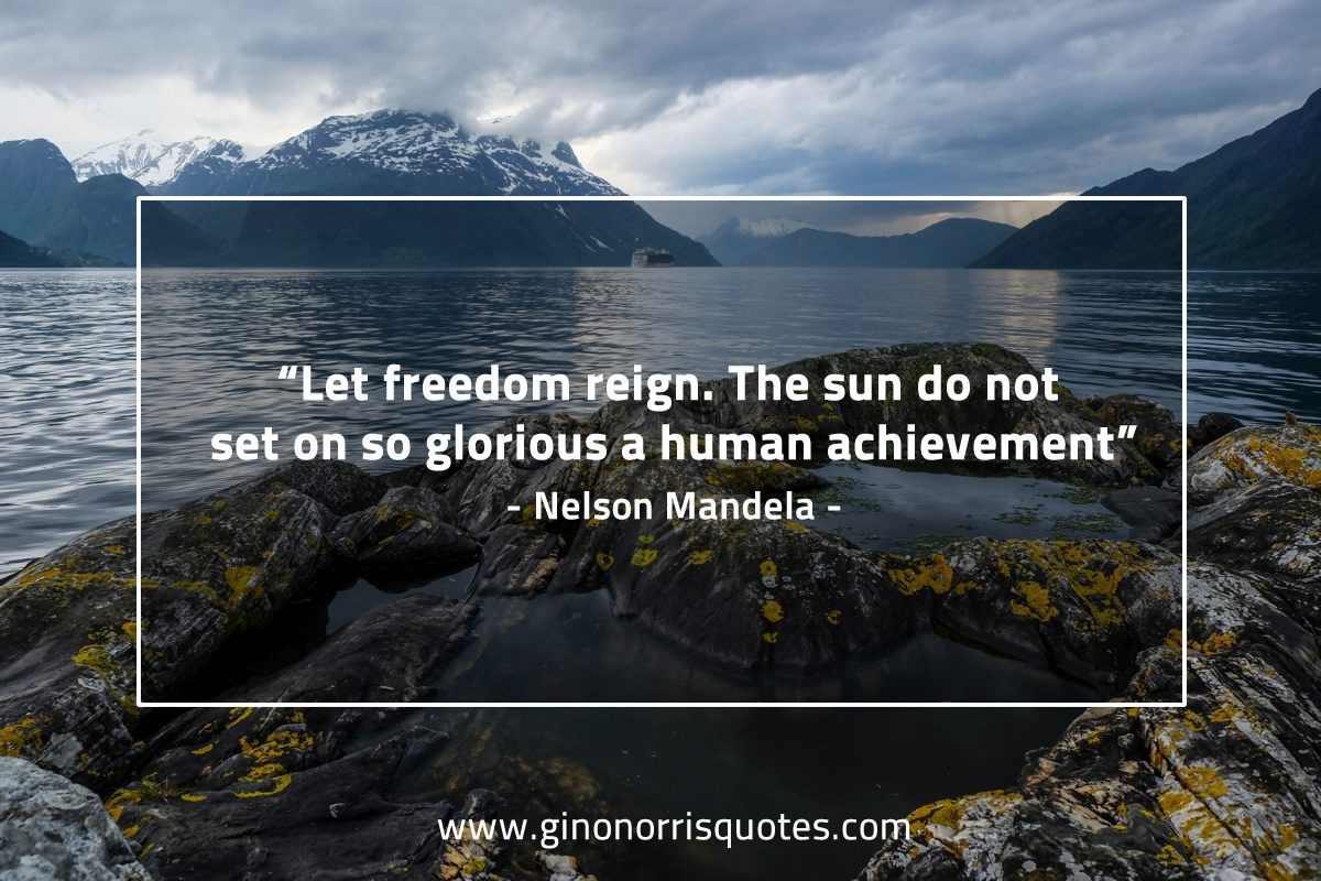 Let freedom reign MandelaQuotes