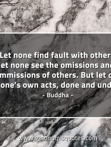 Let none find fault with others BuddhaQuotes