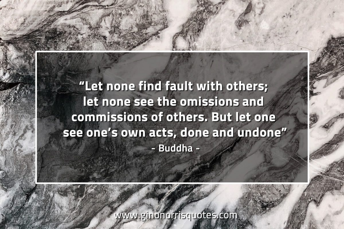 Let none find fault with others BuddhaQuotes
