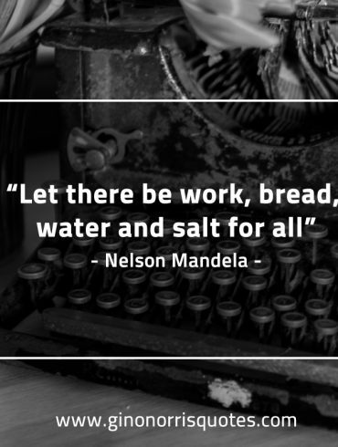 Let there be work MandelaQuotes