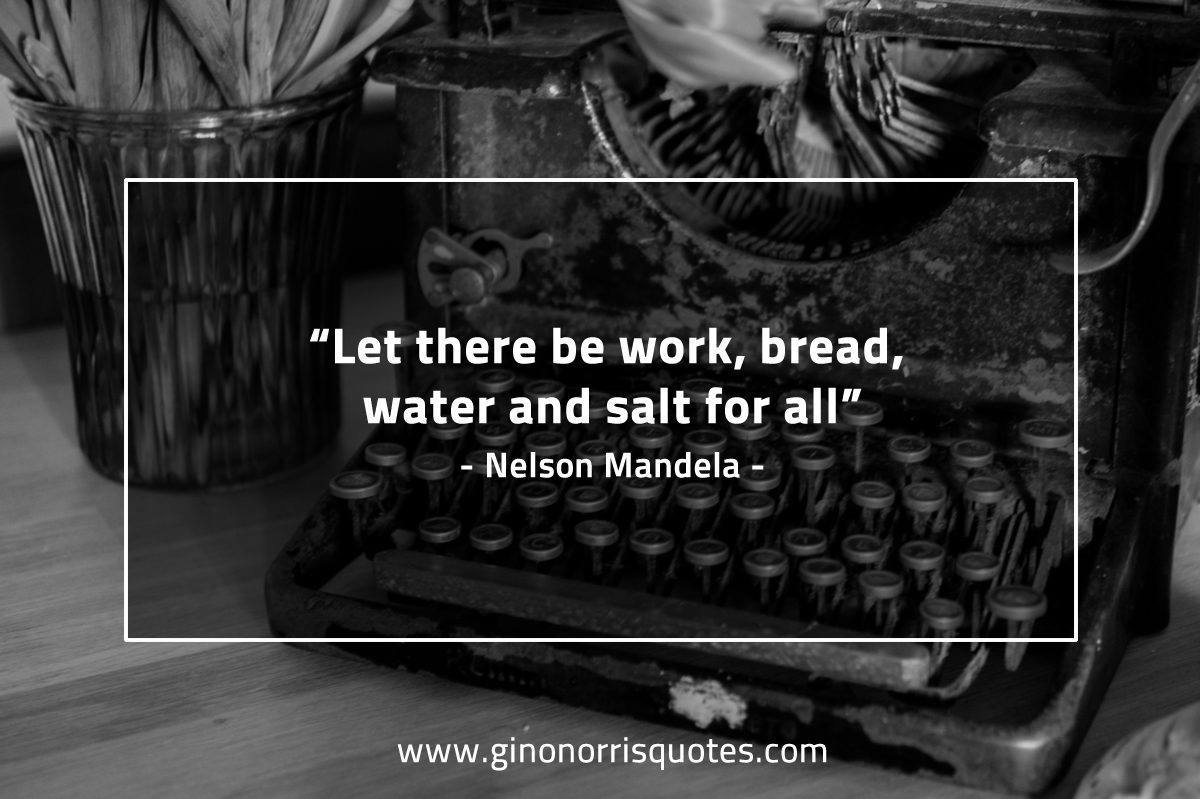 Let there be work MandelaQuotes