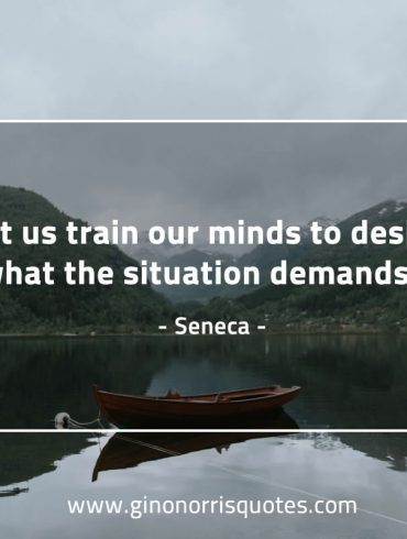 Let us train our minds SenecaQuotes