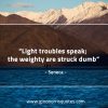 Light troubles speak SenecaQuotes