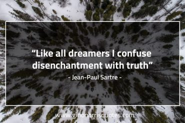 Like all dreamers I confuse SartreQuotes