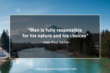 Man is fully responsible SartreQuotes