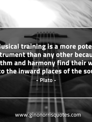 Musical training is a more potent instrument PlatoQuotes