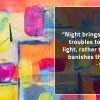 Night brings our troubles SenecaQuotes