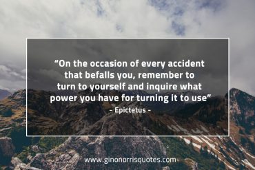 On the occasion of every accident EpictetusQuotes