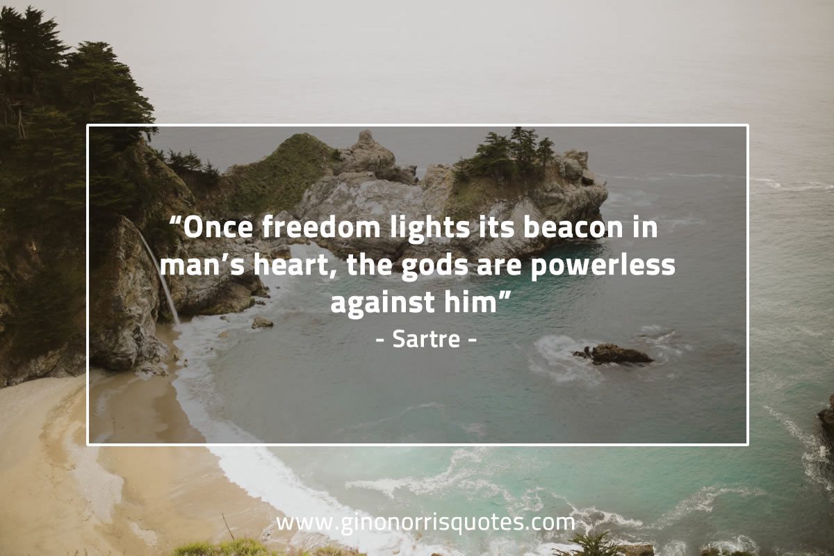 Once freedom lights its beacon SartreQuotes