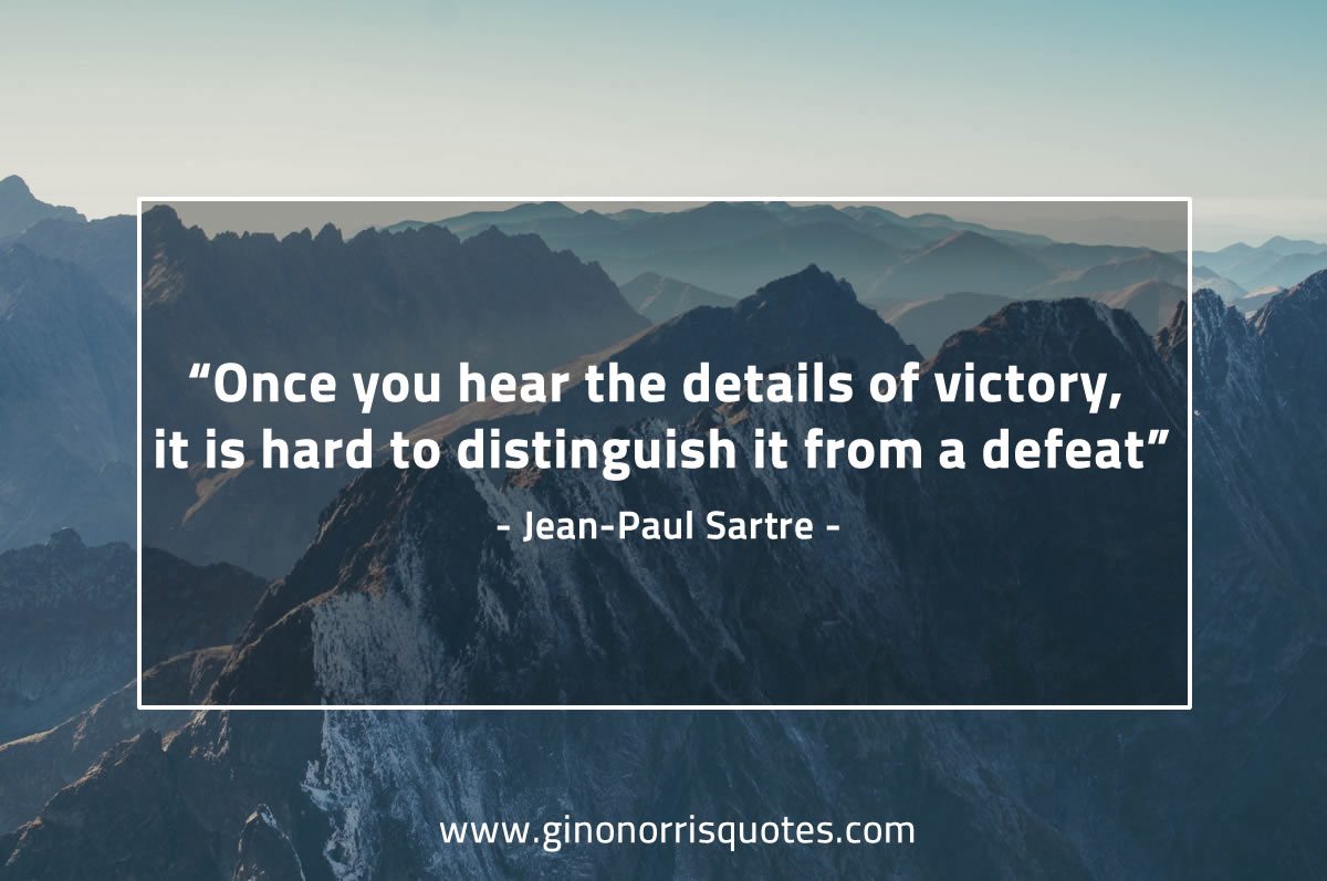 Once you hear the details of victory SartreQuotes