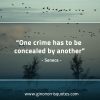 One crime has to be concealed by another SenecaQuotes