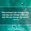 One moment can change a day BuddhaQuotes