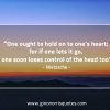 One ought to hold on to ones heart NietzscheQuotes