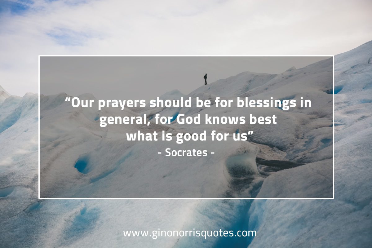 Our prayers should be for blessings SocratesQuotes