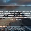 Our single most important challenge MandelaQuotes