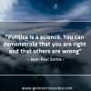 Politics is a science SartreQuotes