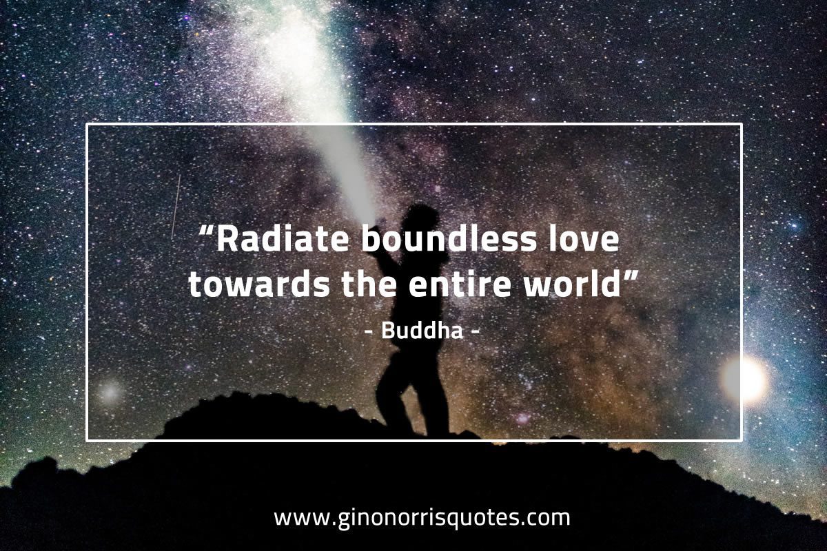 Radiate boundless love BuddhaQuotes