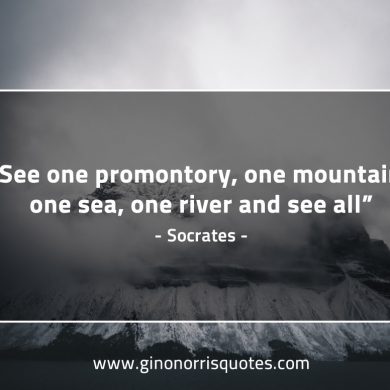 See one promontory SocratesQuotes