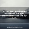 Set your heart on doing good BuddhaQuotes