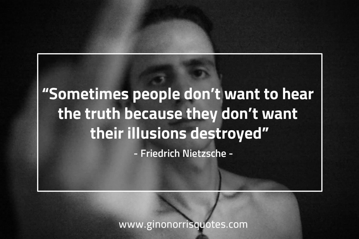 Sometimes people dont want NietzscheQuotes
