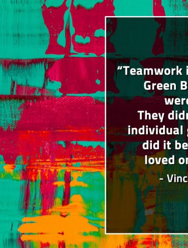 Teamwork is what the Green Bay Packers LombardiQuotes