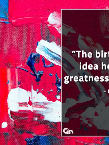 The birth of  an idea holds its greatness within GinoNorrisQuotes
