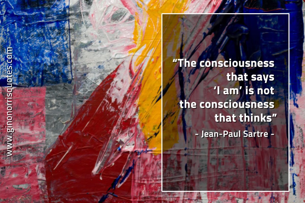 The consciousness that says SartreQuotes