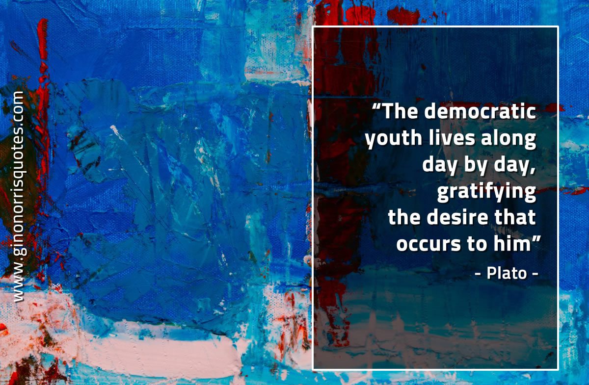 The democratic youth lives along PlatoQuotes