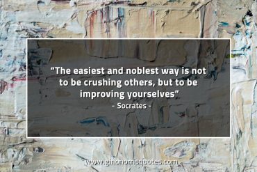 The easiest and noblest way SocratesQuotes