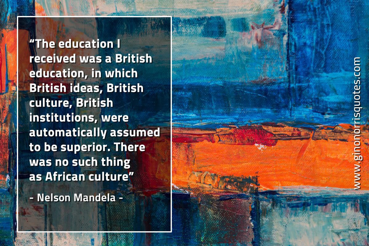 The education I received MandelaQuotes