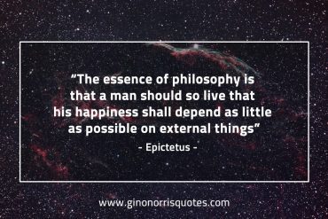 The essence of philosophy EpictetusQuotes